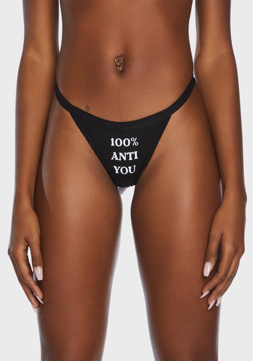 100% Anti You Thong